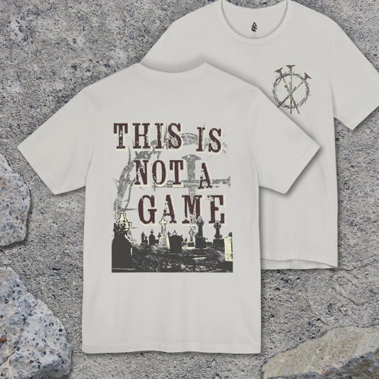 This Is Not A Game T-shirt