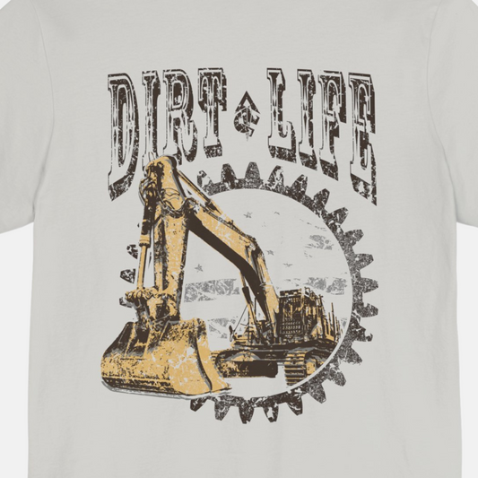 Dirt Life Excavator T-shirt