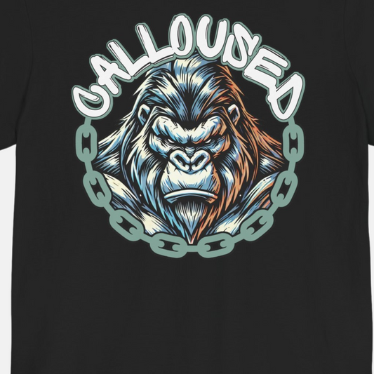 Calloused_Gorilla T-shirt