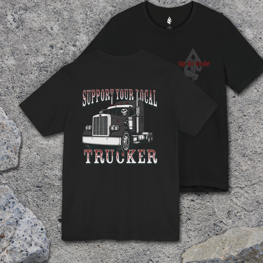 Support Your Local Trucker T-shirt
