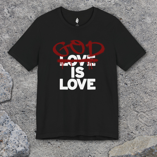 God is Love T-shirt